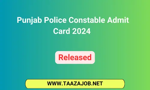 Punjab Police Constable Admit Card 2024 
