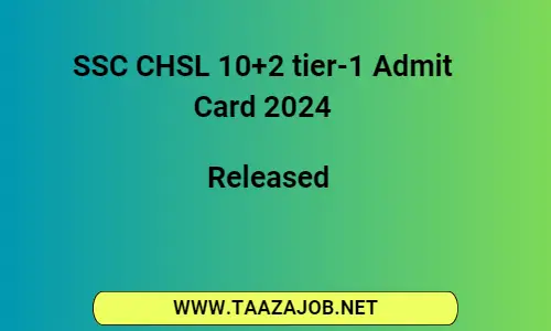 SSC CHSL 10+2 tier-1 Admit Card 2024