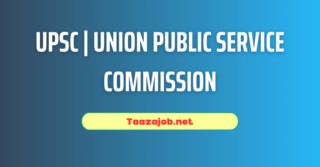 UPSC | Union Public Service Commission