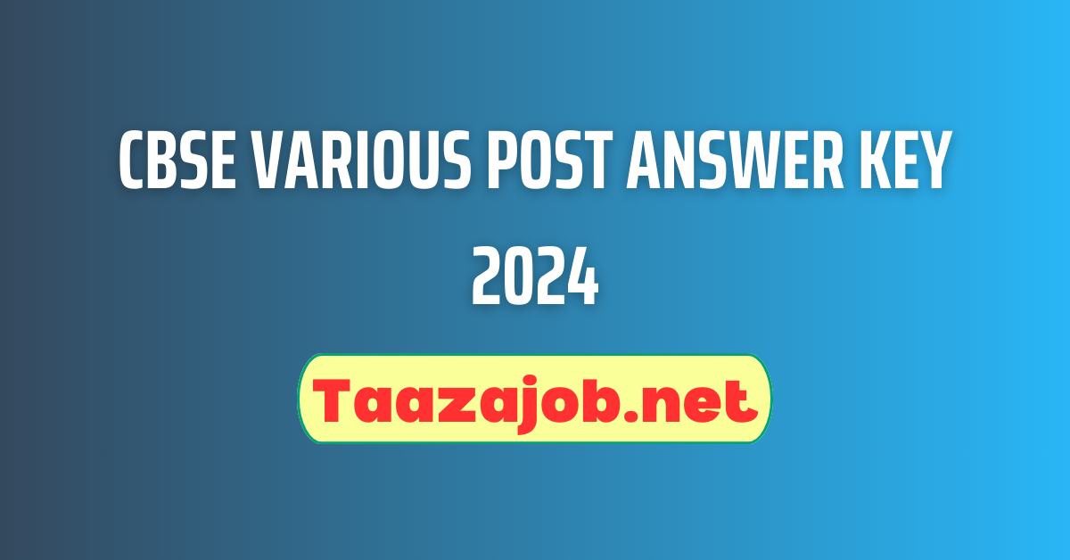 CBSE Various Post Answer Key 2024