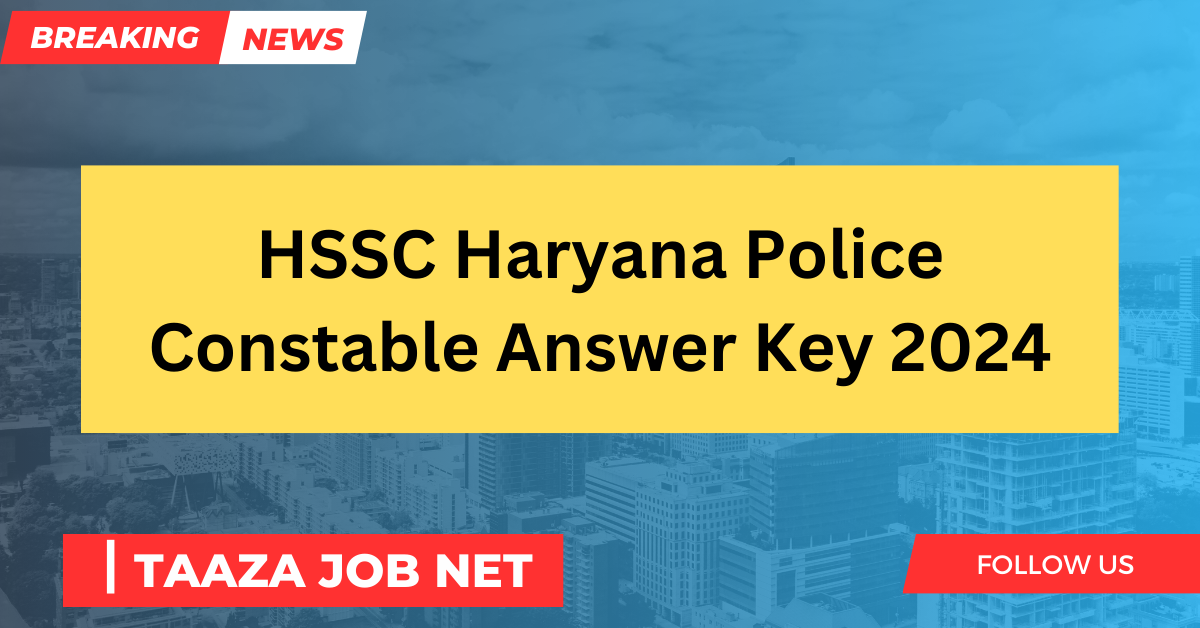 HSSC Haryana Police Constable Answer Key 2024