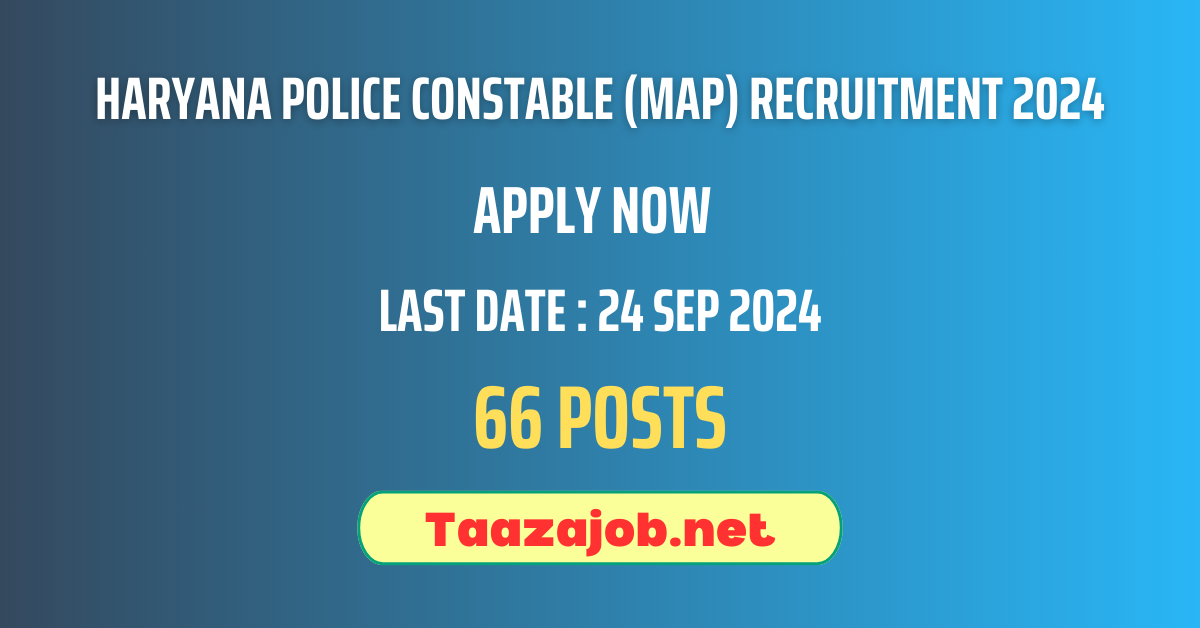 Haryana Police Constable MAP Recruitment 2024