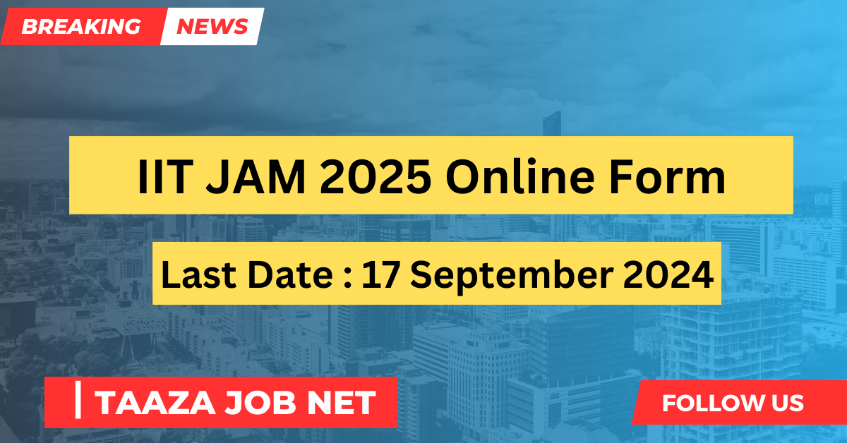 IIT JAM 2025 Online Form