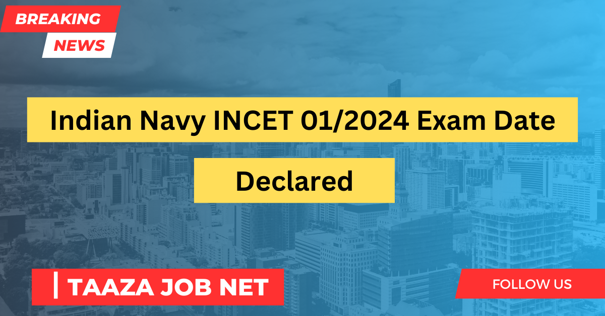 Indian Navy INCET 01/2024 Exam Date