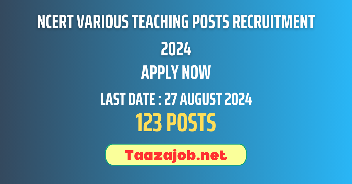 NCERT Various Teaching Posts Recruitment 2024