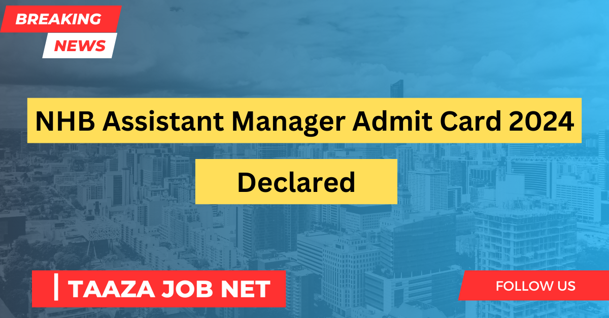 NHB Assistant Manager Admit Card 2024