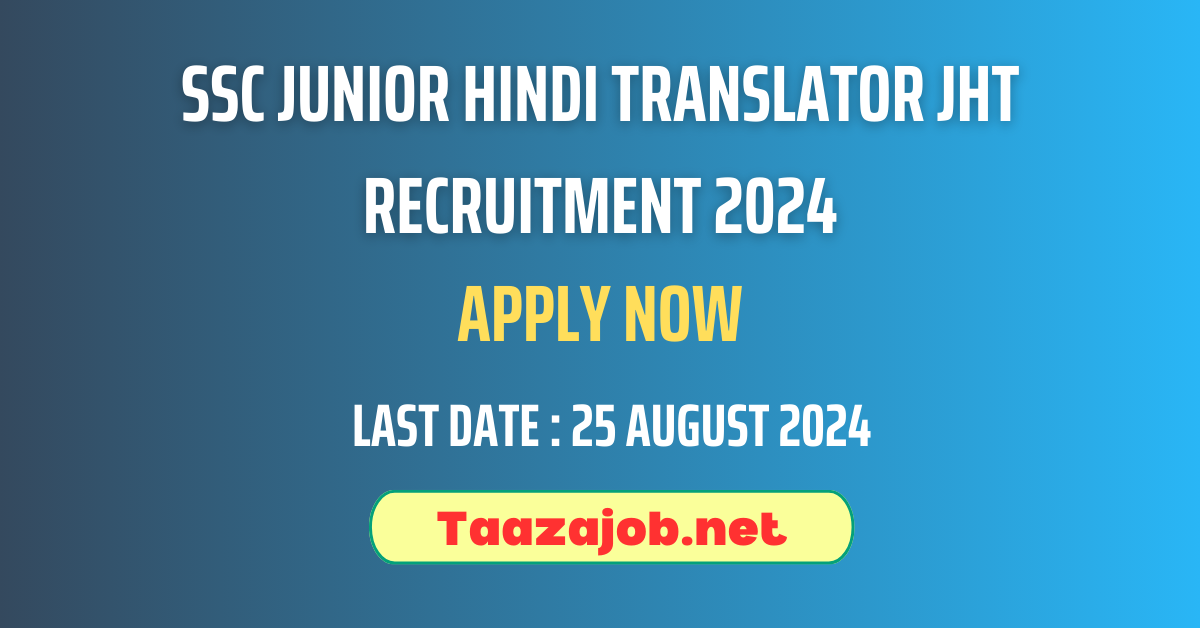 SSC Junior Hindi Translator JHT Recruitment 2024