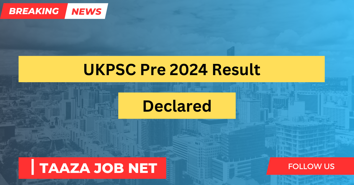 UKPSC Pre 2024 Result