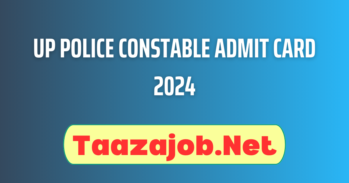 UP Police Constable Admit Card 2024