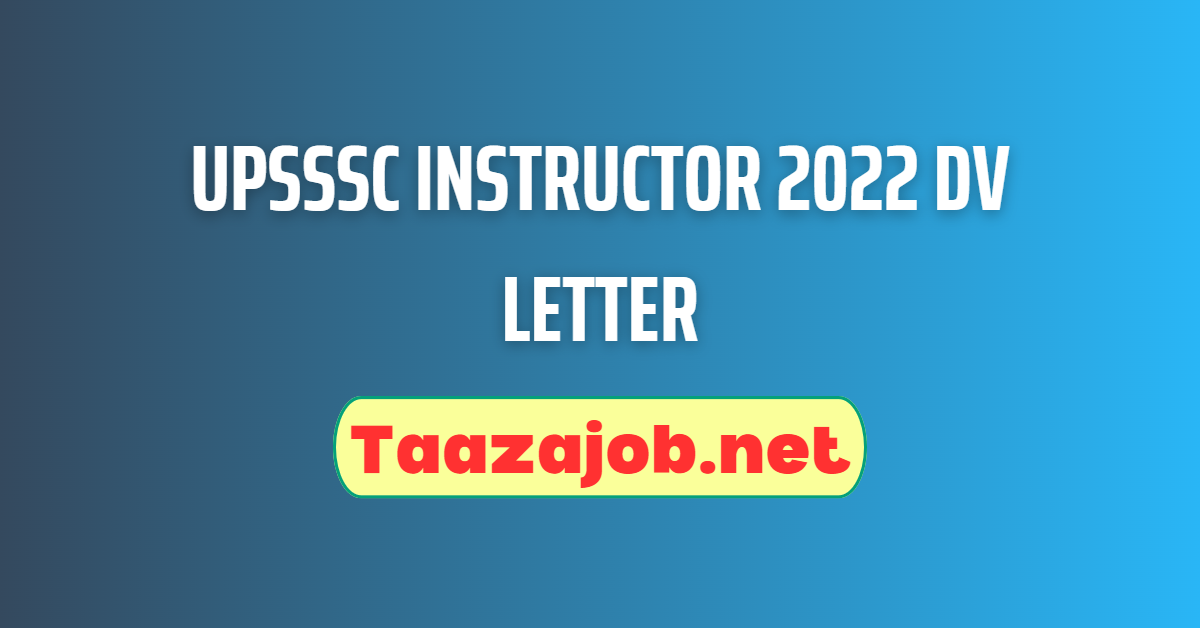 UPSSSC Instructor 2022 DV Letter