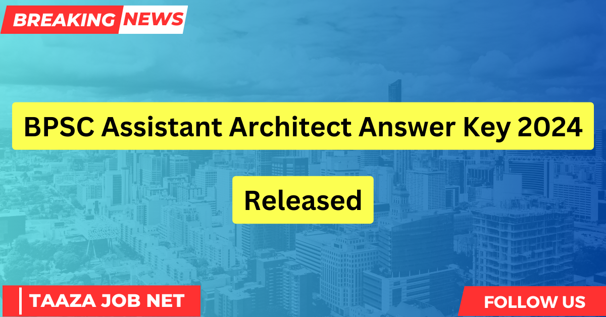 BPSC Assistant Architect Answer Key 2024