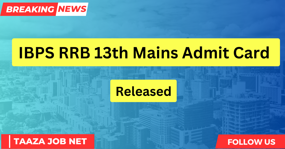 IBPS RRB 13th Mains Admit Card