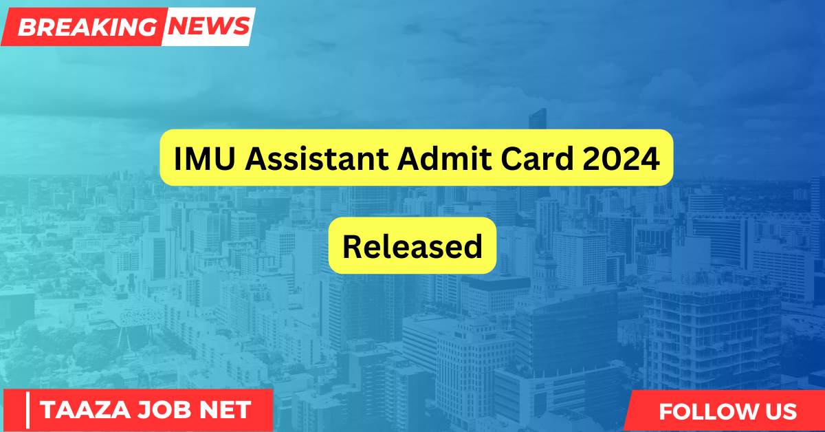 IMU Assistant Admit Card 2024