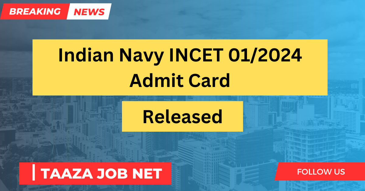 Indian Navy INCET 01/2024 Admit Card