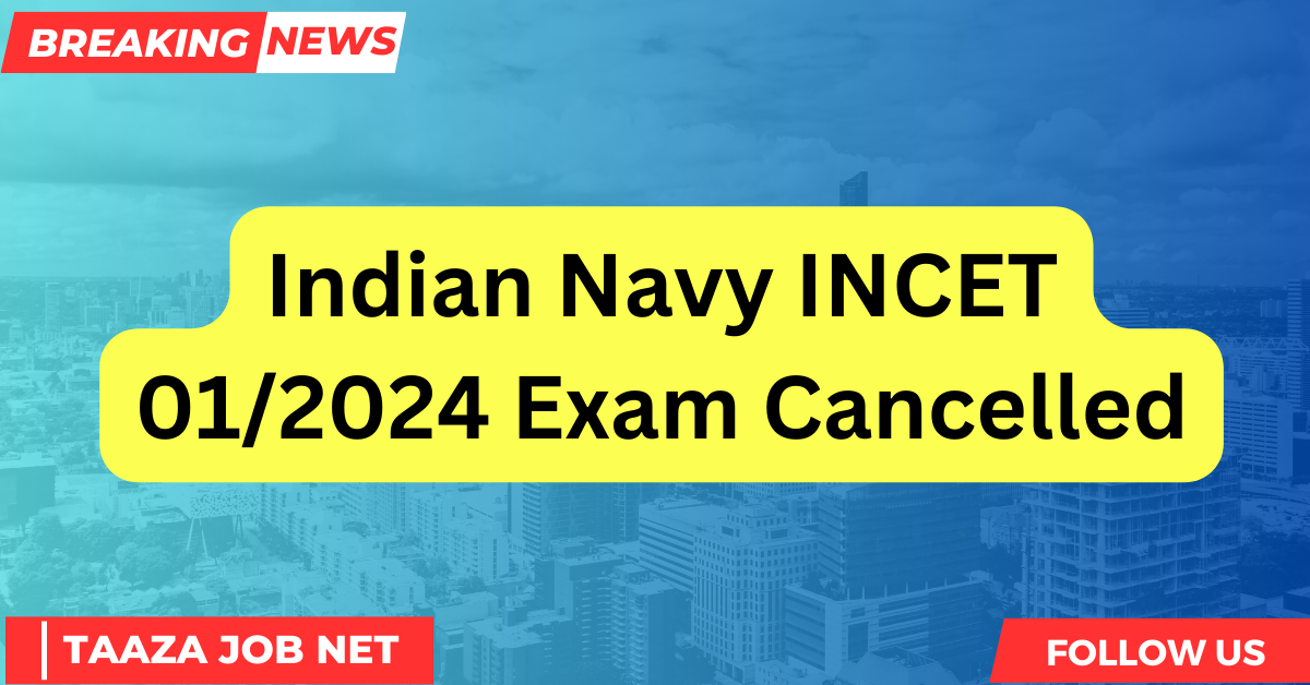 Indian Navy INCET 01/2024 Exam Cancelled