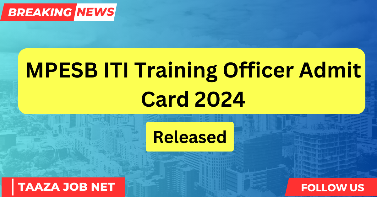 MPESB ITI Training Officer Admit Card 2024