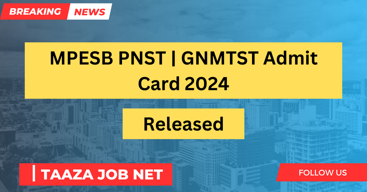 MPESB PNST | GNMTST Admit Card 2024