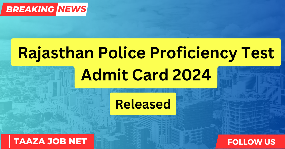 Rajasthan Police Proficiency Test Admit Card 2024