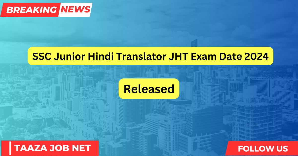 SSC Junior Hindi Translator JHT Exam Date 2024