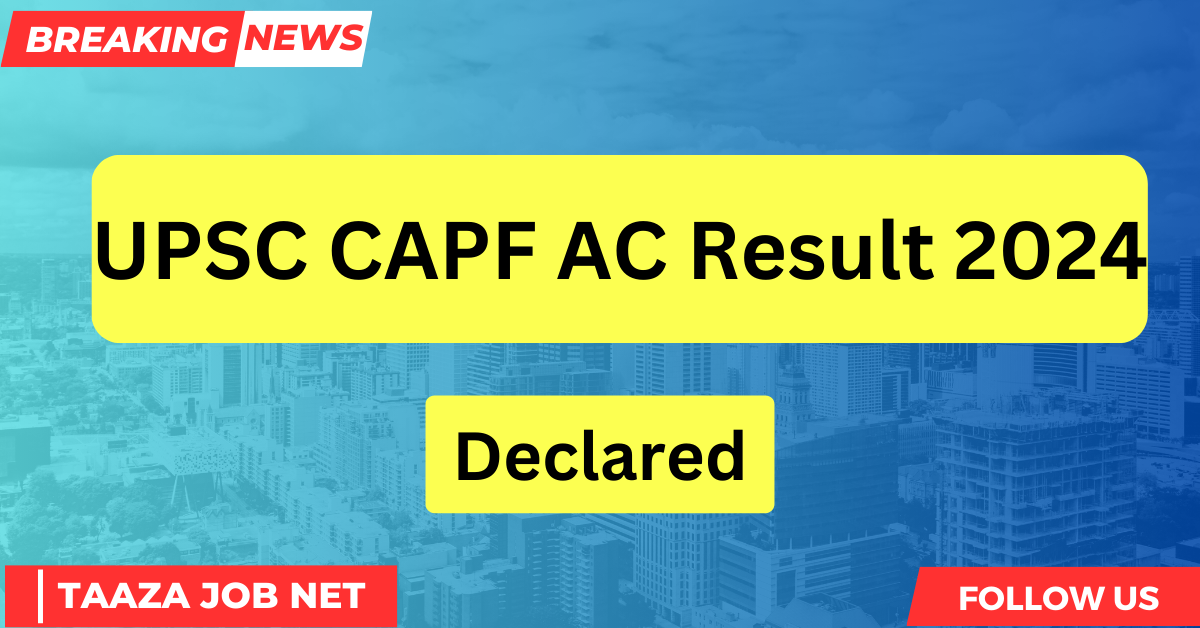 UPSC CAPF AC Result 2024