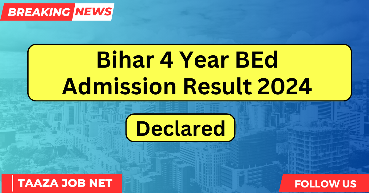 Bihar 4 Year BEd Admission Result 2024