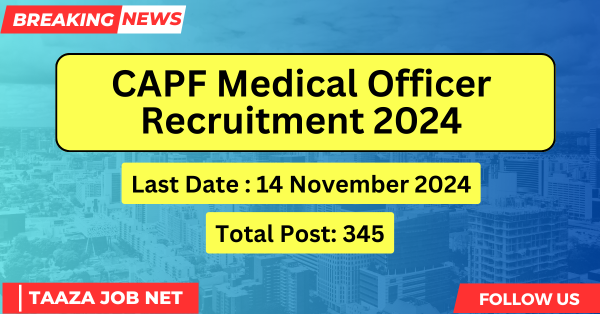 CAPF Medical Officer Recruitment 2024