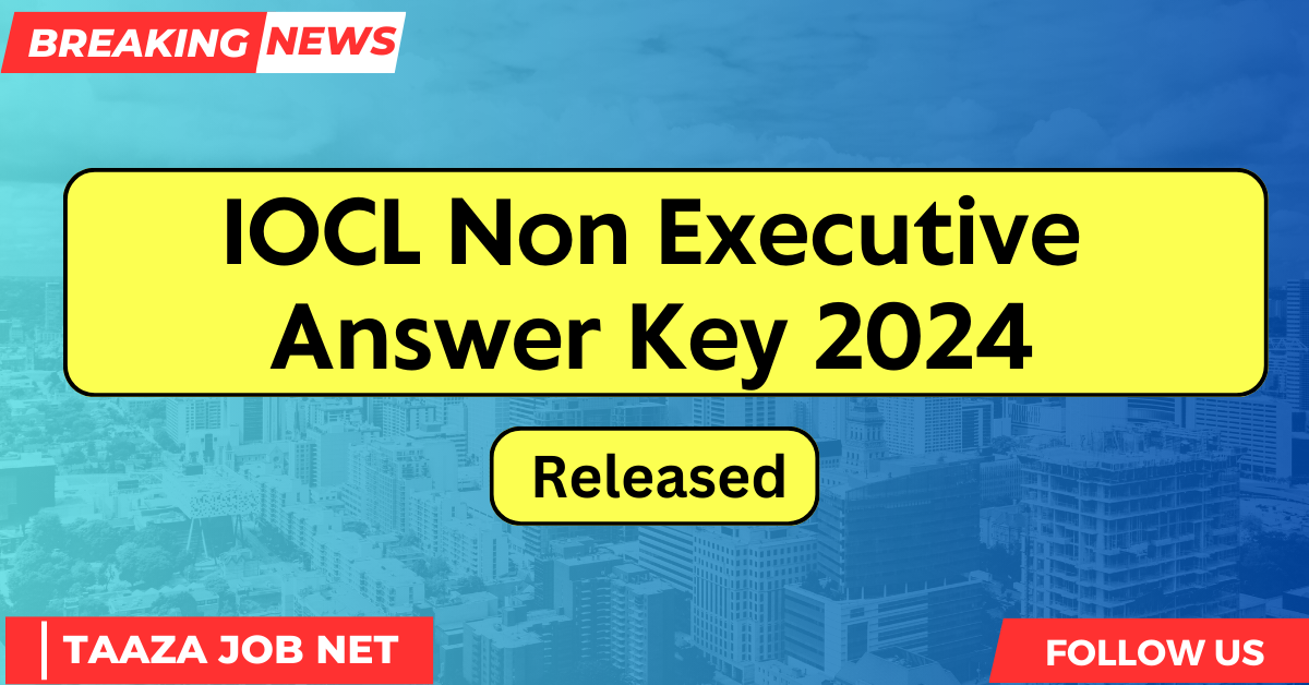 IOCL Non Executive Answer Key 2024