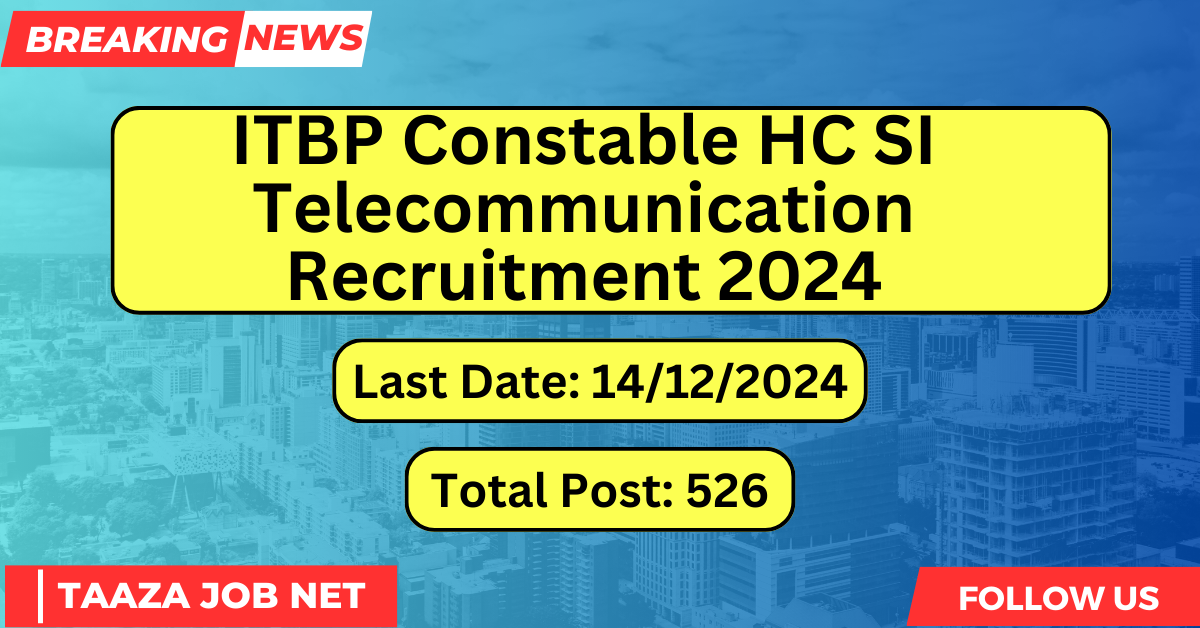 ITBP Constable HC SI Telecommunication Recruitment 2024