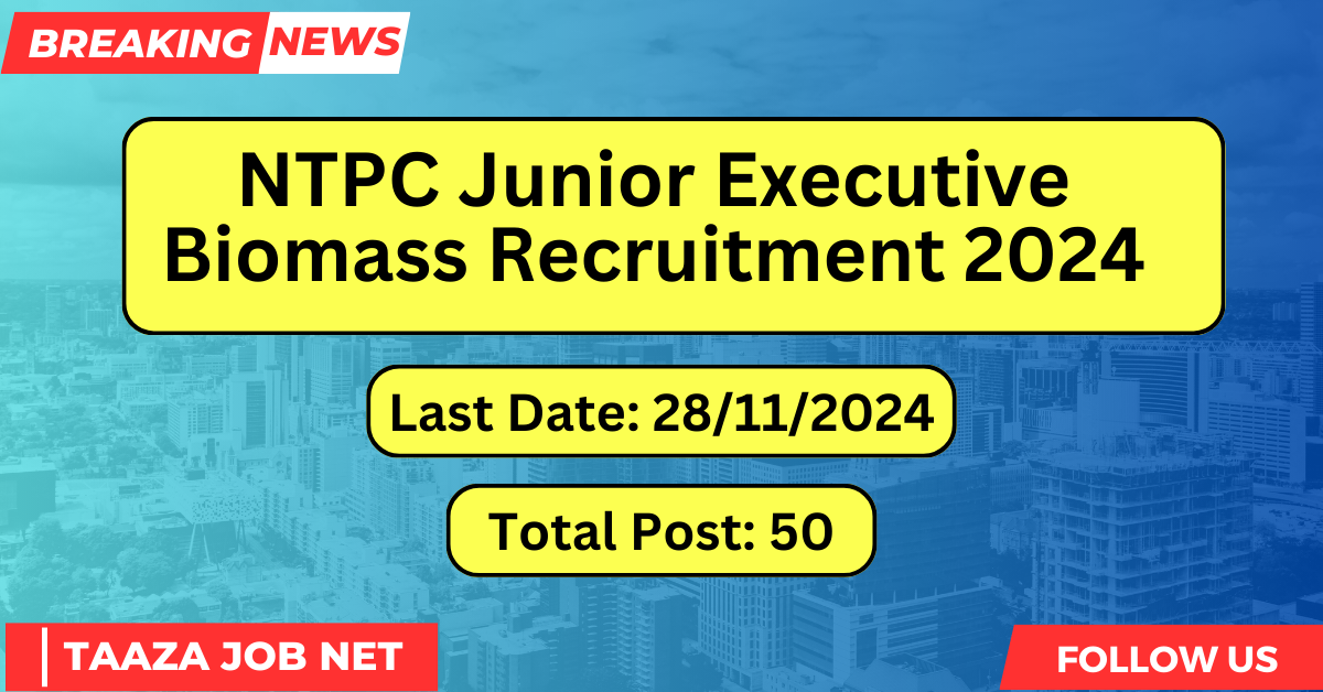 NTPC Junior Executive Biomass Recruitment 2024