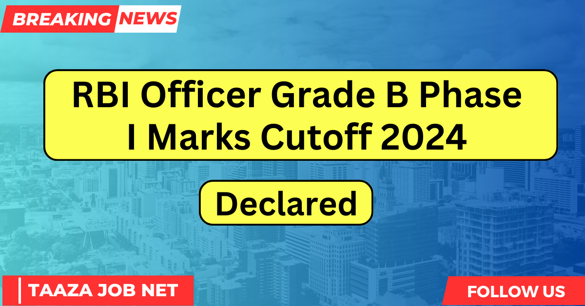 RBI Officer Grade B Phase I Marks Cutoff 2024