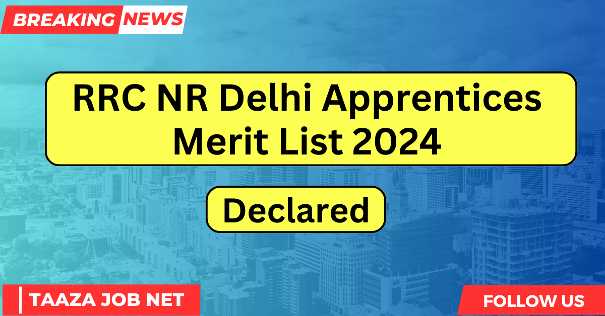 RRC NR Delhi Apprentices Merit List 2024