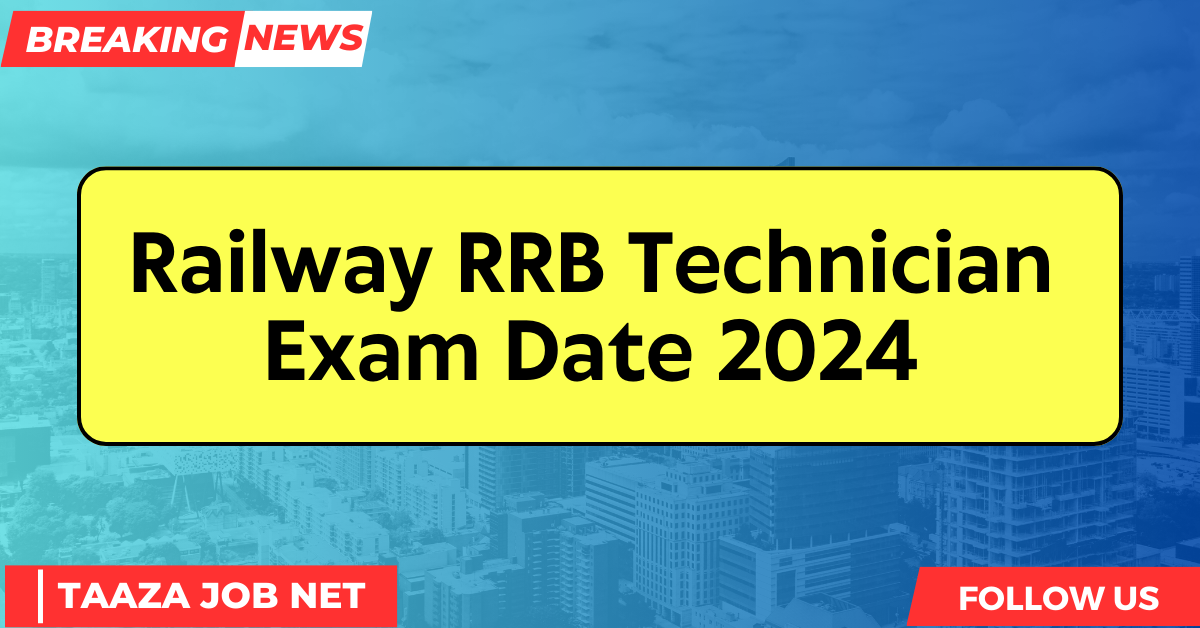 Railway RRB Technician Exam Date 2024