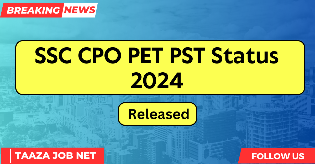 SSC CPO PET PST Status 2024