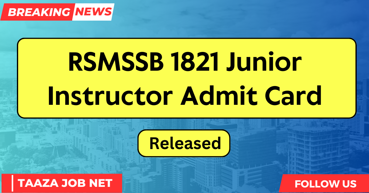 RSMSSB 1821 Junior Instructor Admit Card