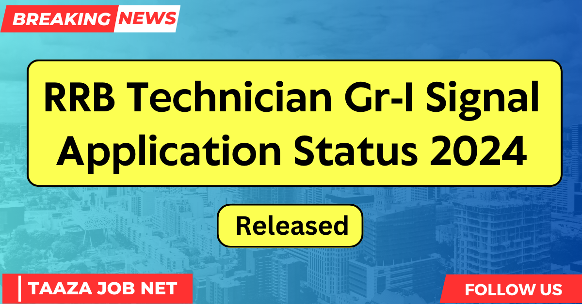 RRB Technician Gr-I Signal Application Status 2024