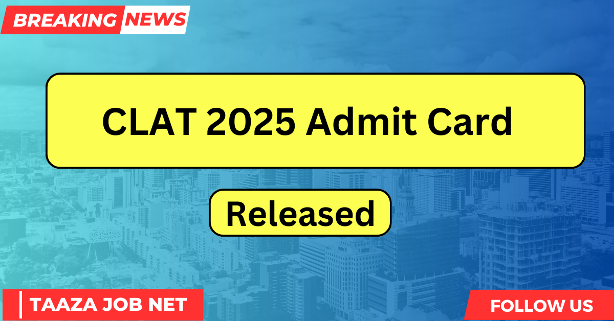 CLAT 2025 Admit Card