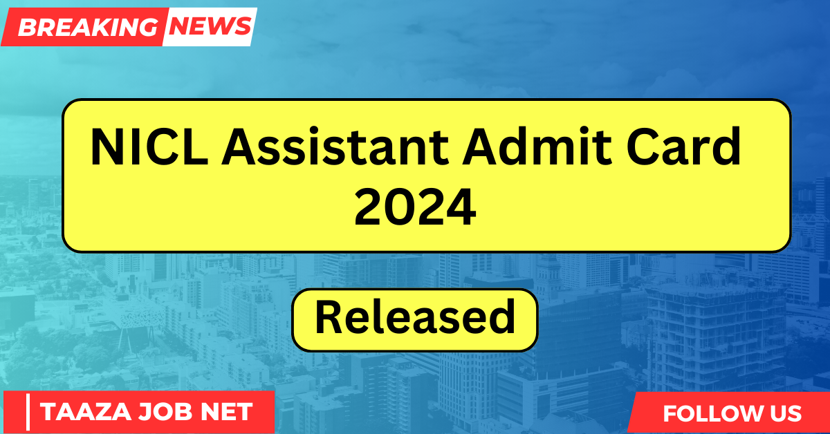 NICL Assistant Admit Card 2024