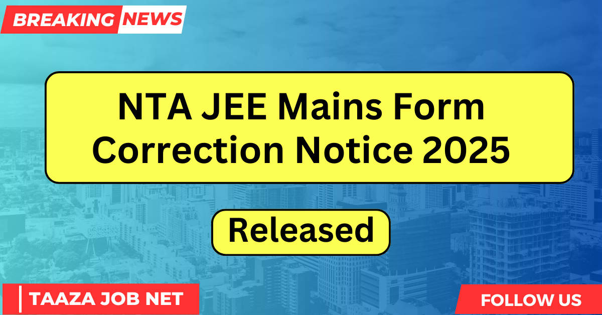 NTA JEE Mains Form Correction Notice 2025