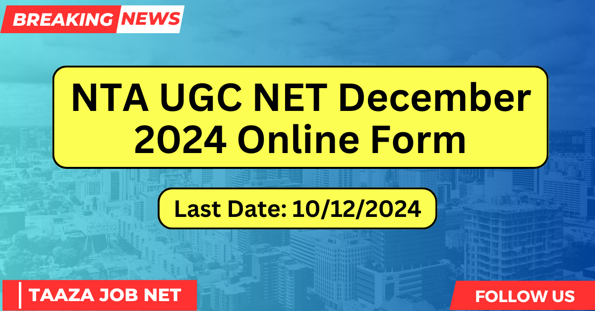 NTA UGC NET December 2024 Online Form