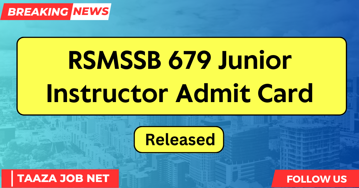 RSMSSB 679 Junior Instructor Admit Card