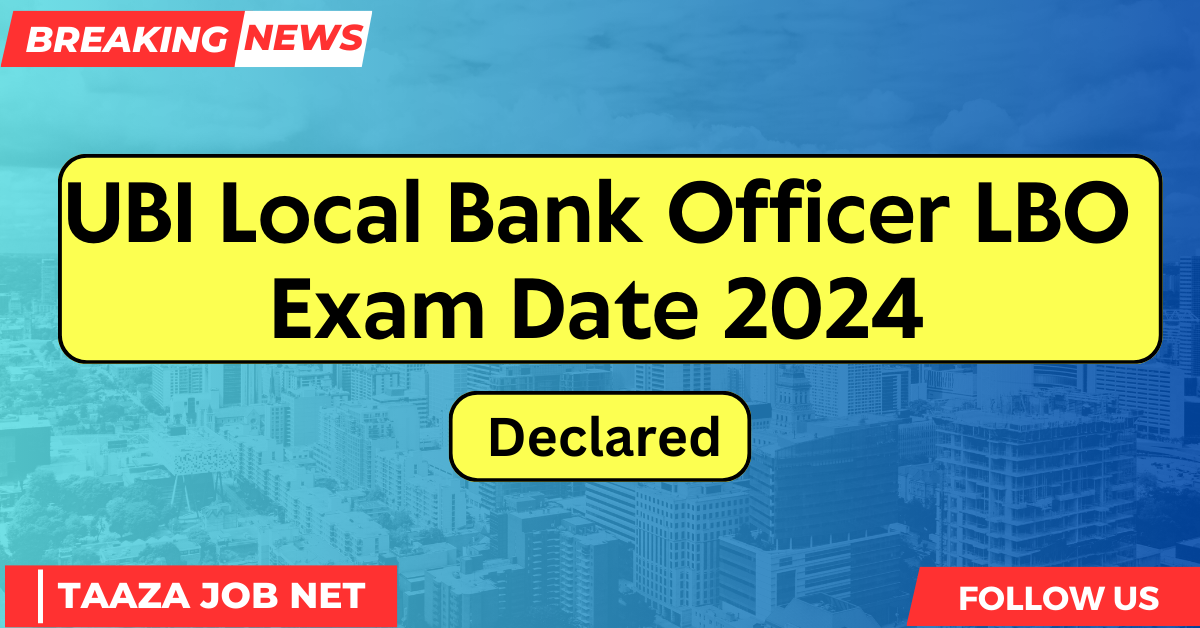 UBI Local Bank Officer LBO Exam Date 2024