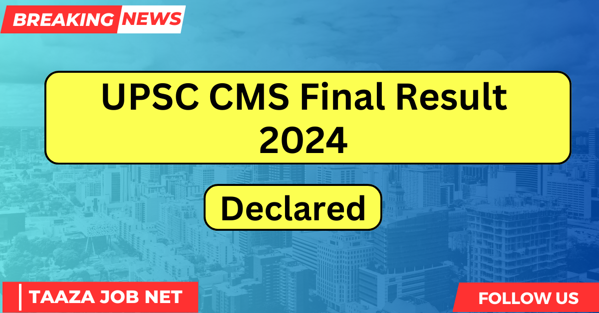 UPSC CMS Final Result 2024