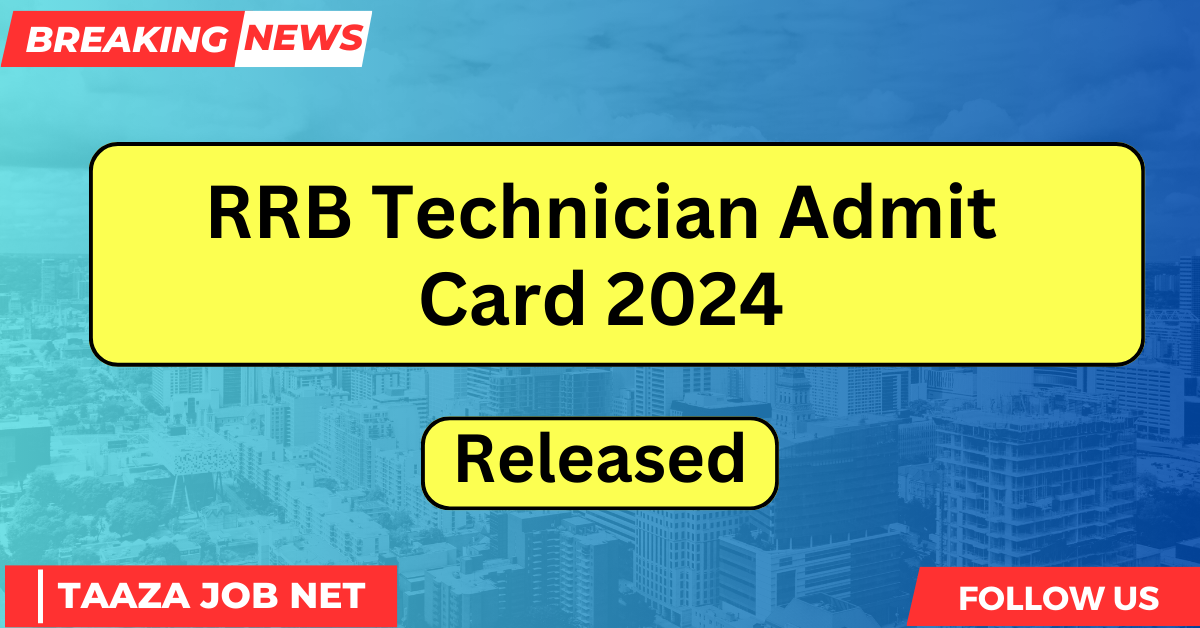 RRB Technician Admit Card 2024